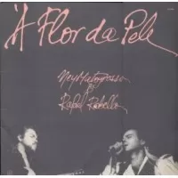 A FLOR DA PELE - NEY MATOGROSSO