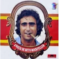 A VOLTA DE BETO ROCKFELLER
