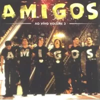 AMIGOS 3 AO VIVO