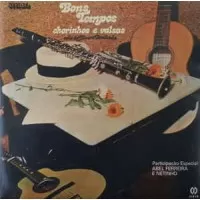 BONS TEMPOS - CHORINHOS E VALSAS