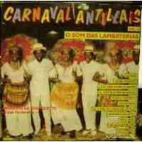 CARNAVAL ANTILLAIS-O SOM DAS LAMBATERIAS VOL 2