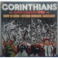 CORINTHIANS SUPER CAMPEÃO 1982 (SHOW DE RÁDIO - ESTEVAM BOURROUL SANGIRARDI)