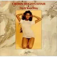 DO IT YOUR WAY - CROWN HEIGHTS AFFAIR