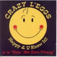HAPPY & U KNEW IT - CRAZY L EGGS