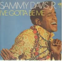 I VE GOTTA BE ME