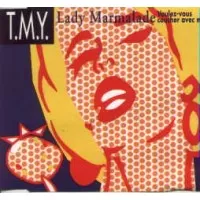 LADY MARMALADE VOULEZ VOUS COUCHER AVEC MOI