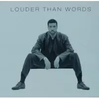 LOUDER THAN WORDS