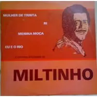 MULHER DE TRINTA/ RI/ EU E RIO/ MENINA MOCA E OUTROS SUCESSOS