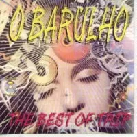 O BARULHO THE BEST OF TRIP