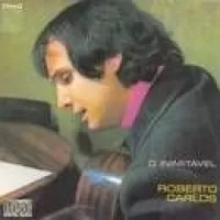 O INIMITAVEL - ROBERTO CARLOS
