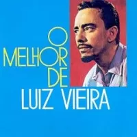 O MELHOR DE LUIZ VIEIRA
