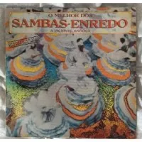 O MELHOR DOS SAMBAS ENREDO A INCRIVEL BATERIA