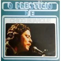 O PRESTIGIO DE CHICO BUARQUE