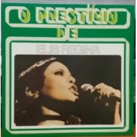 O PRESTIGIO DE ELIS REGINA