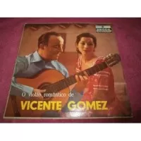 O VIOLAO ROMANTICO DE VICENTE GOMEZ