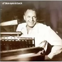 OL BLUE EYES IS BACK