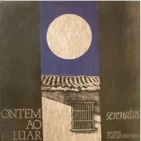 ONTEM AO LUAR - SERENATAS