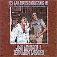 OS MAIORES SUCESSOS DE JOSE AUGUSTO E FERNANDO MENDES