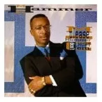 PLEASE HAMMER DON T HURT EM