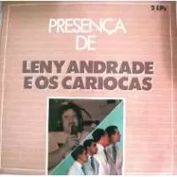 PRESENCA DE LENY ANDRADE E OS CARIOCAS