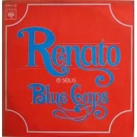 RENATO E SEUS BLUE CAPS 1973