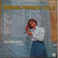 SAUDADE PRESENTE - VOL. 2