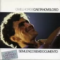 SEM LENCO SEM DOCUMENTO O MELHOR DE CAETANO VELOSO