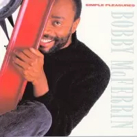 SIMPLE PLEASURES - BOBBY MCFERRIN