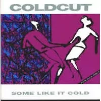 SOME LIKE IT COLD