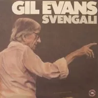 SVENGALI - GIL EVANS
