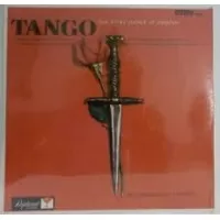 TANGO THE FIERY DANCE OF PASSION