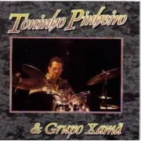 TONINHO PINHEIRO & GRUPO XAMA