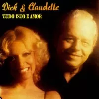 TUDO ISTO E AMOR - DICK & CLAUDETTE