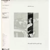 UNDER THE COVERS - OTHER PEOPLE SING OTHER PEOPLE´S SONGS